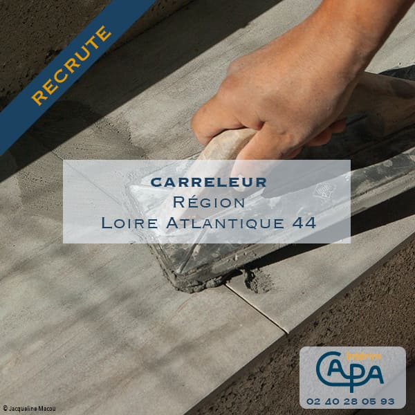 Carreleur Capa agence interim à Chateaubriant