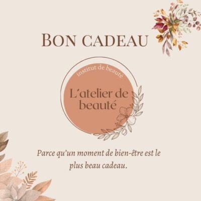Bon Cadeau de l'Atelier Beauté à Châteaubriant.